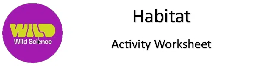 Habitat Activity Worksheet- Younger Children